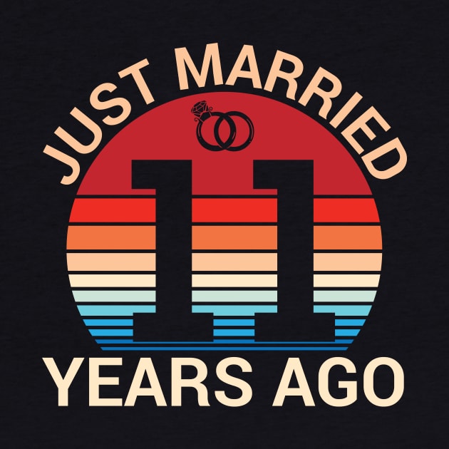 Just Married 11 Years Ago Husband Wife Married Anniversary by joandraelliot